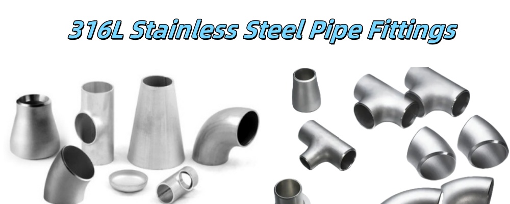316L Stainless Steel Pipe Fittings