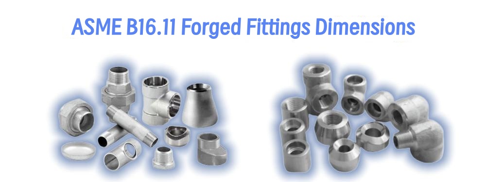 ASME B16.11 Forged Fittings Dimensions